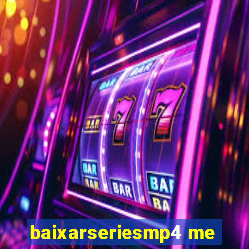 baixarseriesmp4 me